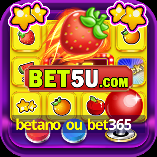 betano ou bet365